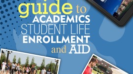 Guide to Student Life, Enrollment, Academics, and Aid